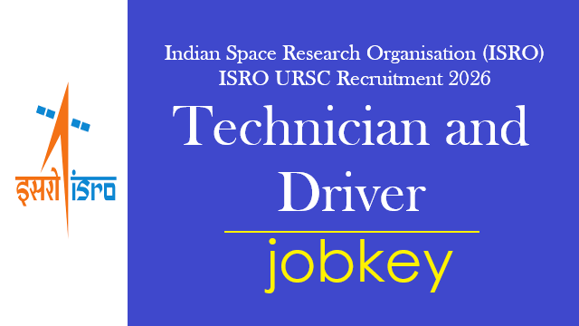 ISRO URSC Technician and Driver Online Form 2026-jobkey